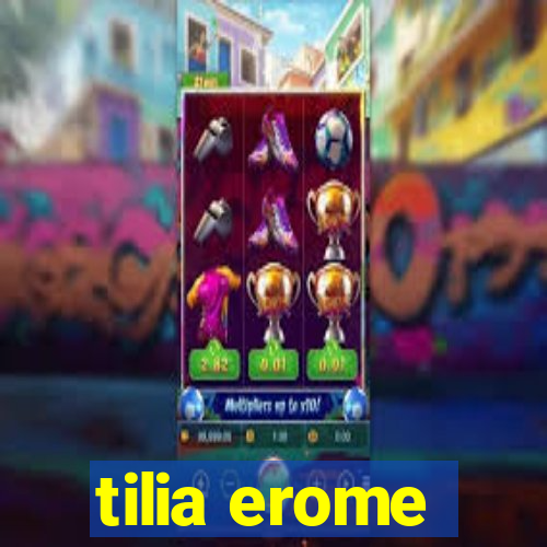 tilia erome